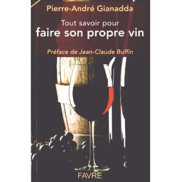 Tout savoir pour faire son  propre vin - AKTION Pierre-André Gianadda