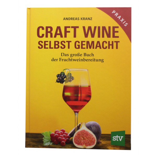 Craft-Wine selbst gemacht 1.Auflage Andreas Kranz