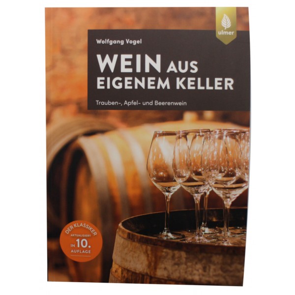 Wein aus eigenem Keller, Wolfgang Vogel 10. Auflage